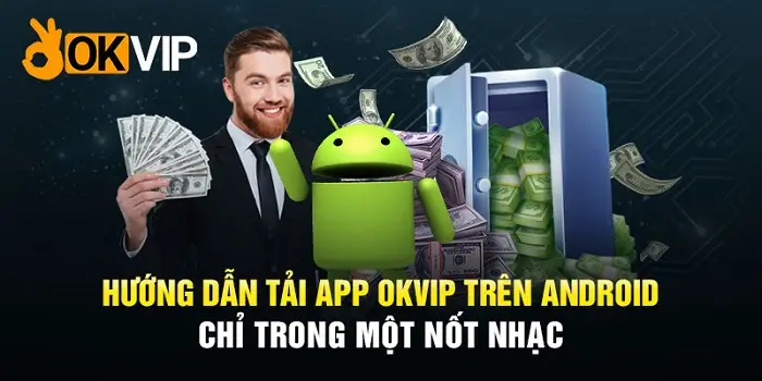 Tải app okvip android